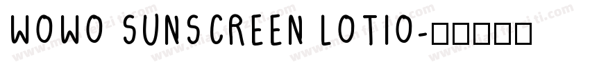 WOWO SUNSCREEN LOTIO字体转换